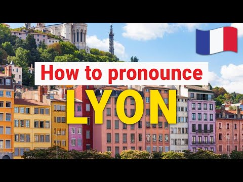 How to Pronounce Lyon In French PERFECTLY