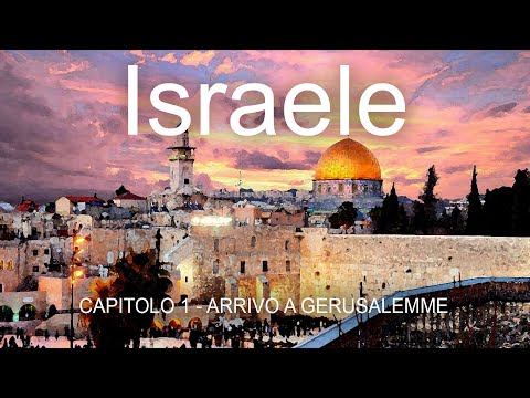 01 ISRAELE   ARRIVO A GERUSALEMME