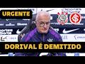 URGENTE: DORIVAL JÚNIOR É DEMITIDO DO CORINTHIANS - VEJA O PRONUNCIAMENTO DO MARCELO PAZ