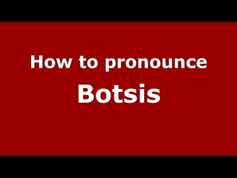 How to pronounce Botsis (Russian/Russia) - PronounceNames.com
