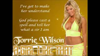 Torrie Wilson WWE Theme- A Girl Like That (lyrics)