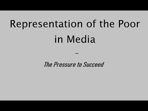 Representation of the Poor in Media – The Pressure to Succeed