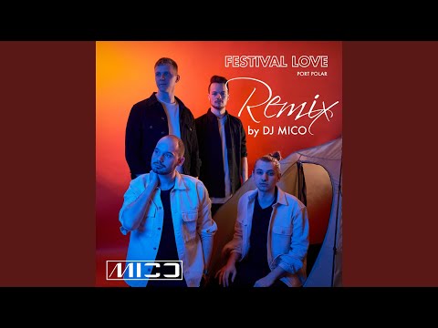 Festival Love (DJ Mico Remix)