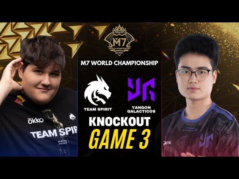 TEAM SPIRIT vs YANGON GALACTICOS GAME 3 M7 KNOCKOUT STAGE DAY 3 | TS vs YG