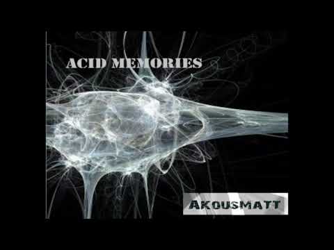 AKousMaTT - Acid Memories