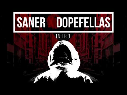 SANER X DopeFellas - Intro
