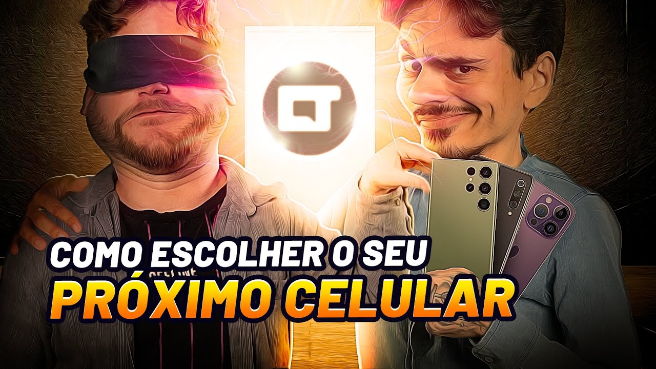 COMO escolher seu próximo CELULAR