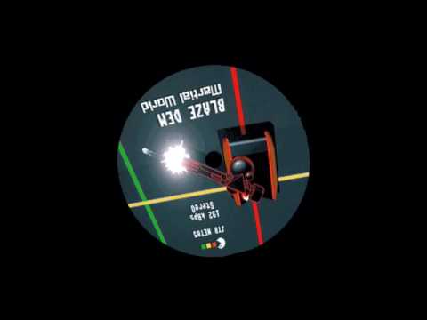 Blaze Dem - Martial World (A-side)