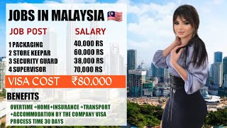 Jobs In Malaysia For Indians |New Jobs In Malaysia |Malaysia Work Visa|Unskilled Jobs In Malaysia |