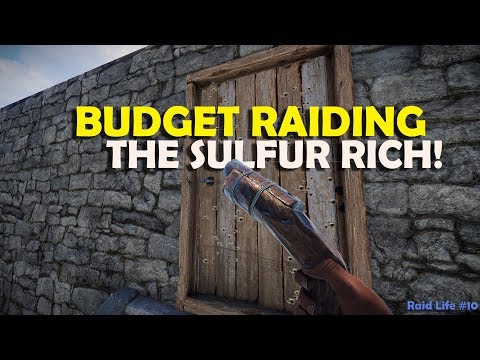 Budget Raiding the Sulfur Rich - Rust - Raid Life #10