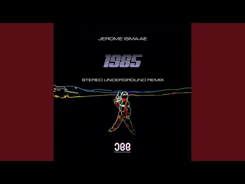 1985 (Stereo Underground Extended Remix)