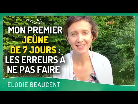 Mon premier jeûne de 7 jours : les erreurs à ne pas faire