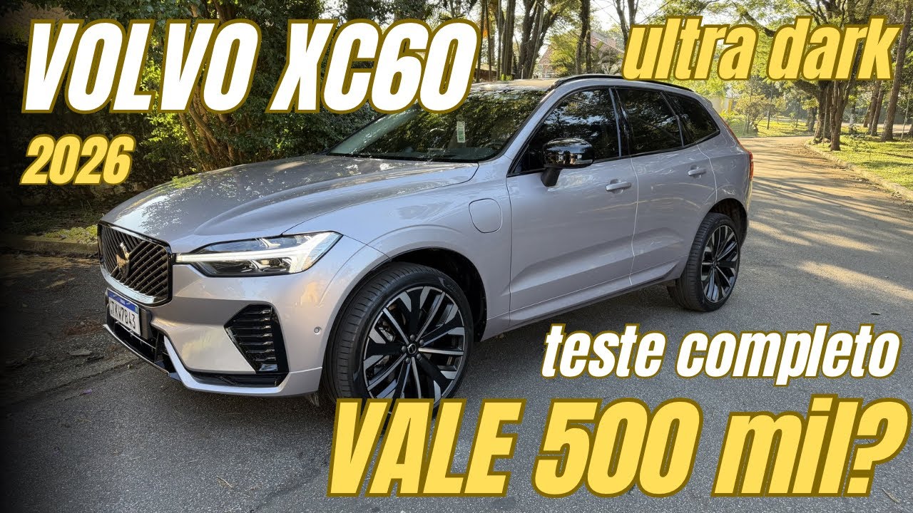 VOLVO XC60 ULTRA DARK 2026: vale a pena por MEIO MILHÃO DIANTE DOS CHINESES? Teste completo