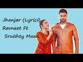 Jhanjar Lyrics Ravneet Ft Sruishty Maan New Punjabi Songs 2021 Punjabi Songs The Vocal Records