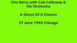 Chu Berry with Cab Calloway - A Ghost Of A Chance