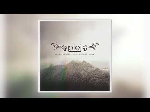 Plej - And So Lay the Land [Audio]