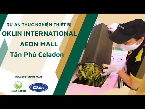 Dự án thực nghiệm thiết bị Oklin International tại Aeon Mall Tân Phú Celadon & ECO Việt Nam