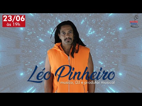 Léo Pinheiro - Nascido na Bahia Podcast