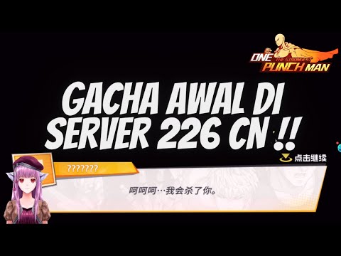Gacha Hoki Pertama Gw di Server 226 China - One Punch Man The Strongest