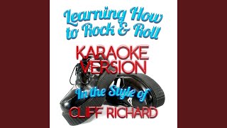 Learning How to Rock & Roll (In the Style of Cliff Richard) (Karaoke Version)