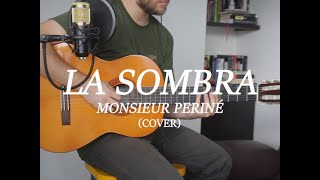 La Sombra - Monsieur Periné (Cover Acústico)