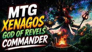 MTG Xenagos God of Revels Commander Deck Profile May 2026