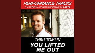 You Lifted Me Out (Performance Track In Key Of E Without Background Vocals; High Instrumental...