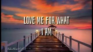 Love me for what i am(Lyrics Video)By:Carpenters