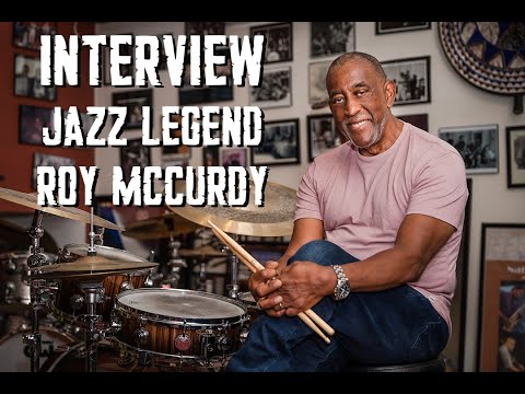 Interview with JAZZ LEGEND ROY MCCURDY