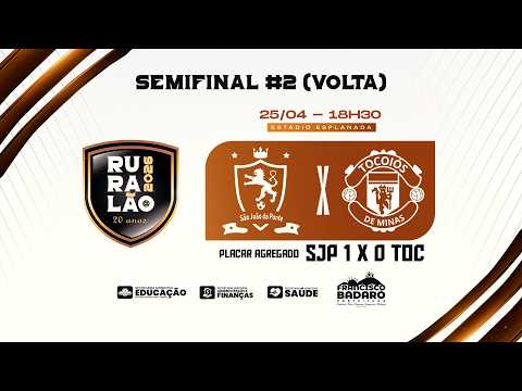 SÃO JOÃO DA PONTE vs TOCOIÓS DE MINAS  | SEMIFINAL #2 - Volta