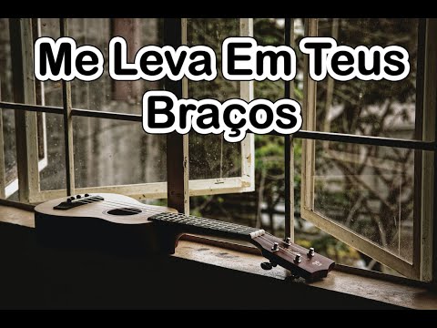 Me Leva Em Teus Braços - Carol Bonetto