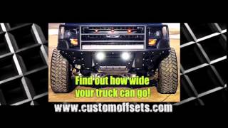 How Wide Can Your Truck Go!! www.customoffsets.com 4,000 truck gallery, 1 million wheel packages!