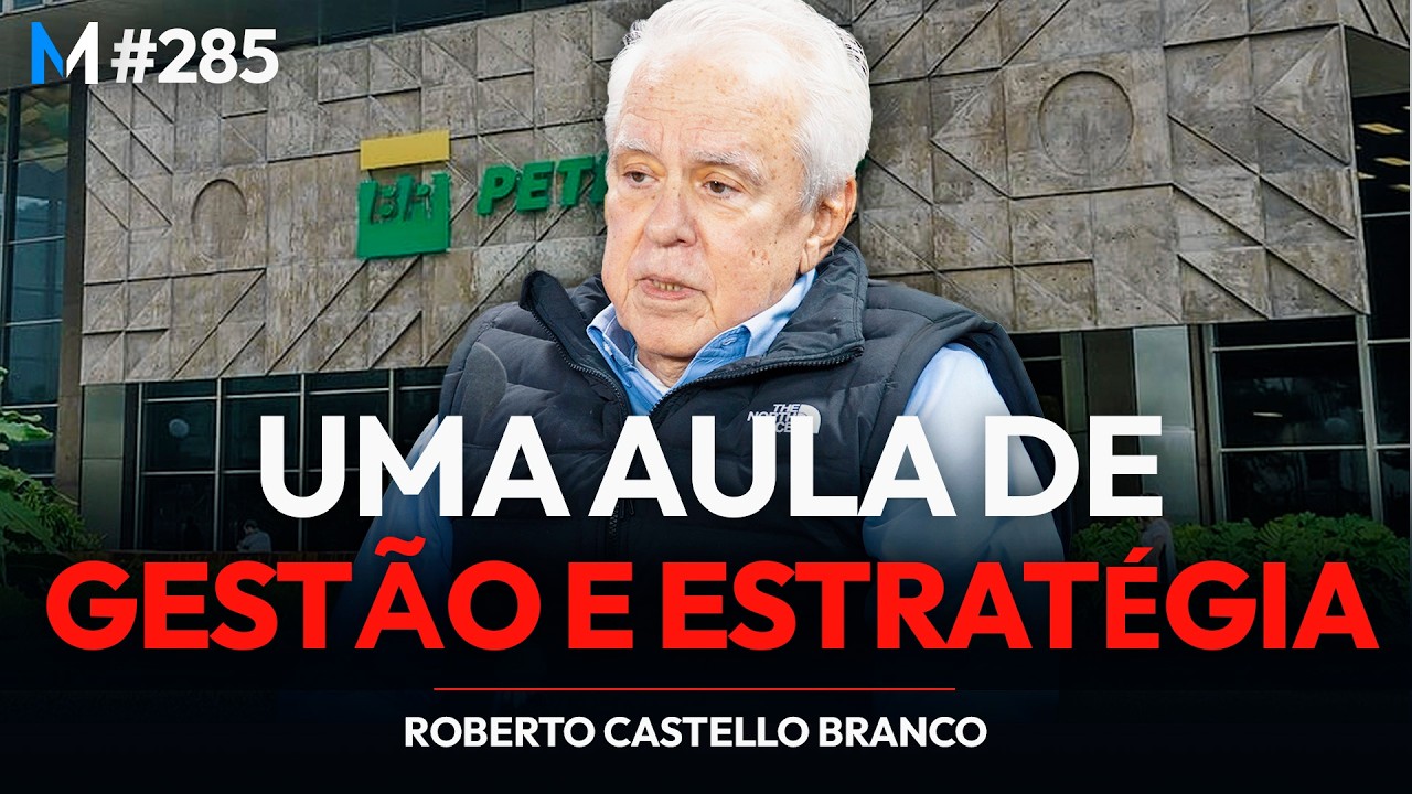 A MENTE BRILHANTE QUE COMANDOU PETROBRAS E VALE | Roberto Castello Branco | Market Makers #285