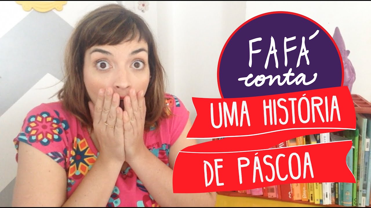 UMA HISTÓRIA DE PÁSCOA, por Fafá conta. (contação de histórias) LEGENDA EM PORT
