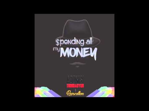 Adonis Trinidadyon - Spending All My Money Ft. Rapscallion