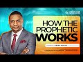 HOW THE PROPHETIC WORKS PROPHETIC SCHOOL PROPHET JESSE JANGFA