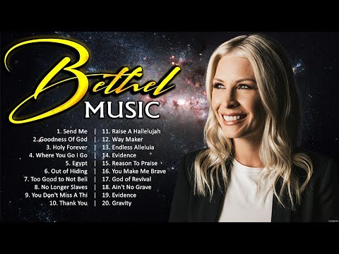 B e t h e l M u s i c Full Album Worship Songs ~ Top Christian Worship Songs