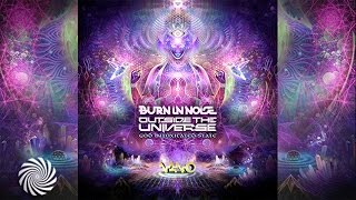 Burn In Noise & Outside The Universe - God Intoxicated State