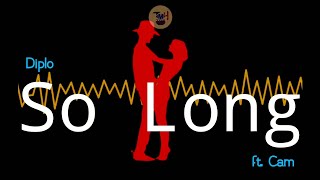 Diplo - So Long ft. Cam (lyrics video)