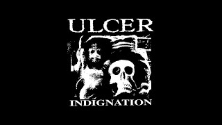 Ulcer - Indignation LP - full album