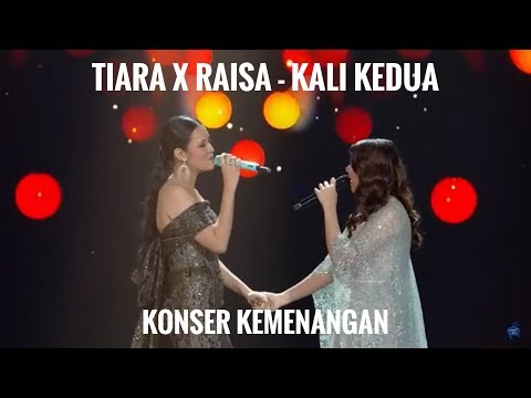 TIARA X RAISA - KALI KEDUA - KONSER KEMENANGAN
