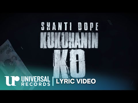 Shanti Dope -  Kukuhanin Ko (Official Lyric Video)