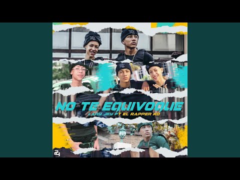 No Te Equivoque (feat. El Rapper RD)