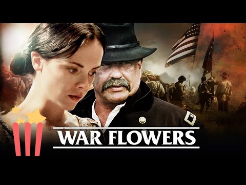 War Flowers | FULL MOVIE | 2012 | Civil War, Historical Drama | Tom Berenger, Christina Ricci