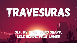 SLF, MV Killa, Yung Snapp, Lele Blade, Vale Lambo - TRAVESURAS (Testo/Lyrics)