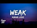 Kiana Ledé - Weak (Lyrics) "I get so weak in the knees, I can hardly speak"