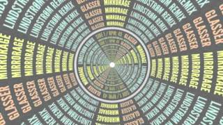 Glasser - Mirrorage (Lindstrom Remix)