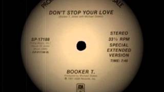 Booker T Jones - Don't Stop Your Love ( extended )