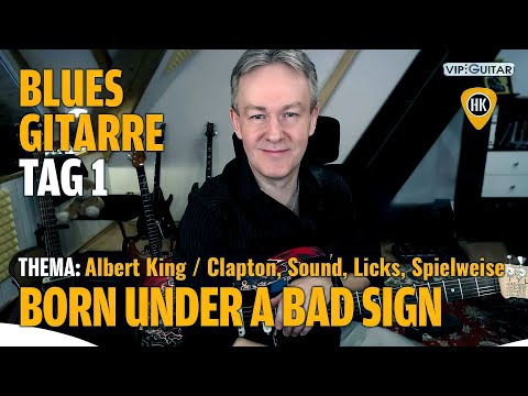 Fortgeschrittenen Blues Tag.1 "Born Under a Bad Sign" Albert King / Eric Clapton
