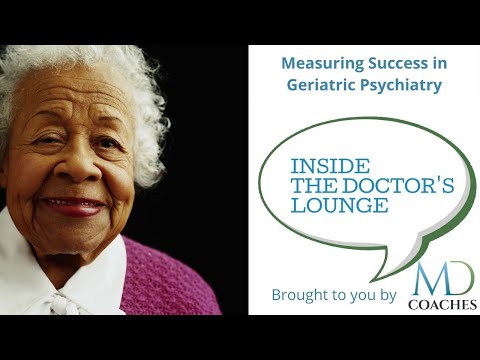 Measuring Success in Geriatric Psychiatry